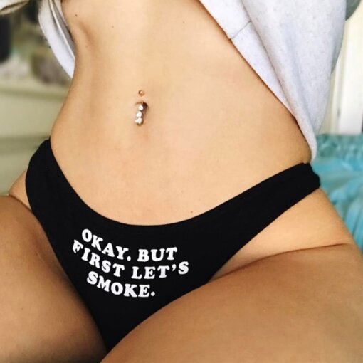 Okay But First Lets Smoke Low-Rise Panties