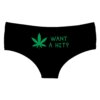 Want A Hit? Cannabis Panties - One Size