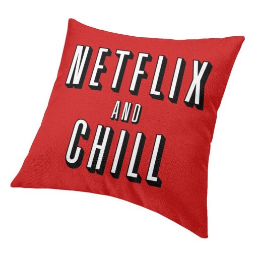 Netflix and Chill Pillow Case