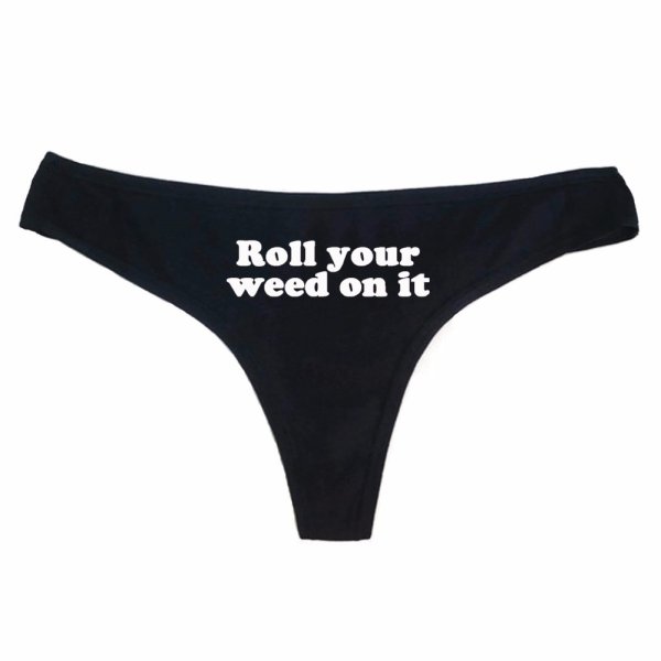 Roll Your Weed On It Cotton Weed Thong 3