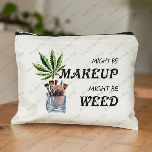 Weed Leaf Makeup Cosmetic Bag - 'Might Be Makeup, Might Be Weed' Cotton Zipper Pouch 2